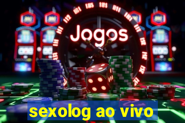 sexolog ao vivo